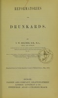 view Reformatories for drunkards / by T.W. Belcher.