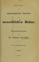 view Beiträge zur mikroskopischen Anatomie der menschlichen Zähne : Inauguraldissertation / von Johann Czermák.