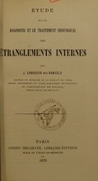 view Étude sur le diagnostic et le traitement chirurgical des étranglements internes / par J. Larguier des Bancels.