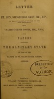 view Letter to the Rt. Hon. Sir George Grey ... / from Charles Purton Cooper ; with papers respecting the sanitary state of part of the parish of St. Giles in the Fields, London.