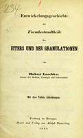 view Entwickelungsgeschichte der Formbestandtheile des Eiters und der Granulationen / von Hubert Luschka.