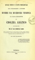 view Quali sieno i fatti principali che condurrebbero a supporre essere una mucedinea venefica la causa efficiente del cholera asiatico : ricerche / del D.r Gio. Domenico Nardo.