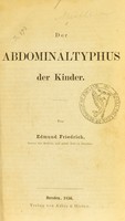 view Der Abdominaltyphus der Kinder / von Edmund Friedrich.