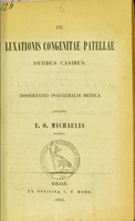 view De luxationis congenitae patellae duobus casibus : dissertatio inauguralis medica / auctore E.O. Michaelis.