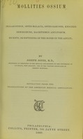 view Mollities ossium : (malakosteon, osteo-malacia, osteo-sarcosis, Knochen-Erweichung, rachitismus adultorum, rickets, or softening of the bones in the adult) / by Joseph Jones.