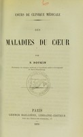 view Cours de clinique médicale : des maladies du coeur / par S. Botkin.