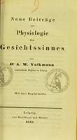 view Neue Beiträge zur Physiologie des Gesichtssinnes / von A.W. Volkmann.