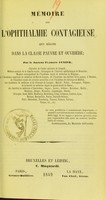 view Mémoire sur l'ophthalmie contagieuse qui règne dans la classe pauvre et ouvrière / par Florent Cunier.