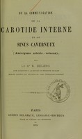 view De la communication de la carotide interne et du sinus caverneux (anévrysme artério-veneux) / par E. Delens.