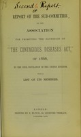 view Report of the sub-committee of the Association for Promoting the Extension of The Contagious Diseases Act, of 1866, to the Civil Population of the United Kingdom : with a list of its members.