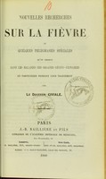 view Nouvelles recherches sur la fièvre et quelques phlegmasies spéciales qu'on observe dans les maladies des organes génito-urinaires : en particulier pendant leur traitement / par Jean Civiale.