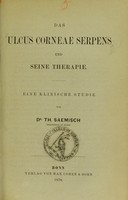 view Das Ulcus corneae serpens und seine Therapie : eine klinische Studie / von Th. Saemisch.