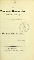 view Die Zucker-Harnruhr (Diabetes mellitus) : nach eignen Untersuchungen / von Gust. Wilh. Scharlau.