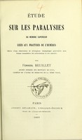 view Étude sur les paralysies du membre supérieur liées aux fractures de l'humérus : suivie d'une observation de névroplasie traumatique généralisée avec lésions secondaires des articulations et des muscles / par Ferréol Reuillet.