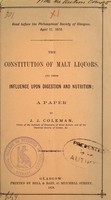 view The constitution of malt liquors, and their influence upon digestion and nutrition : a paper / by J.J. Coleman.