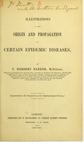 view Illustrations of the origin and propagation of certain epidemic diseases / by T. Herbert Barker.
