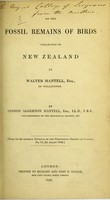 view On the fossil remains of birds collected in New Zealand by Walter Mantell, Esq., of Wellington / by Gideon Algernon Mantell.