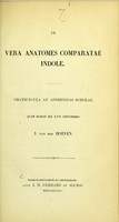 view De vera anatomes comparatae indole : oratiuncula ad aperiendas scholas, quam habuit die XXVI Septembris / I. van der Hoeven.