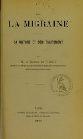 view De la migraine : sa nature et son traitement / par M. le docteur de Fajole.