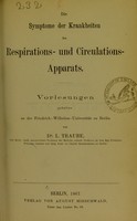 view Die Symptome der Krankheiten des Respirations- und Circulations-Apparats : Vorlesungen gehalten an der Friedrich-Wilhelms-Universität zu Berlin. [1. Lfg.] / von L. Traube.