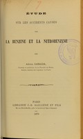 view Étude sur les accidents causés par la benzine et la nitrobenzine / par Adrien Gabalda.