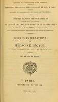 view Congrès international de médecine légale, tenu aux Tuileries, les 12, 13 et 14 août 1878 : comptes rendus sténographiques / publiés sous les auspices du Comité central des congrès et conférences et la direction de M. Ch. Thirion ; avec le concours des bureaux des congrès et des auteurs de conférences.