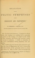 view Relaxation of the pelvic symphyses during pregnancy and parturition / by Frederick G. Snelling.