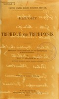 view Report on trichinae and trichinosis / United States Marine Hospital Service ; prepared, under direction of the supervising Surgeon-General, by W.C.W. Glazier.