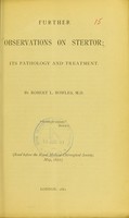 view Further observations on stertor : its pathology and treatment / by Robert L. Bowles.