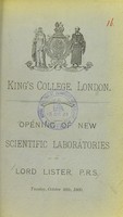 view King's College, London : opening of new scientific laboratories by Lord Lister, P.R.S., Tuesday, October 30th, 1900.