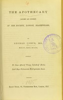 view The apothecary (ancient and modern) of the Society, London, Blackfriars / by George Corfe.