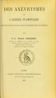 view Des anévrysmes de l'artère pulmonaire développés dans les cavernes du poumon / par P.-J. Ernest Chardin.