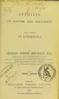 view Syphilis, its nature and treatment : with a chapter on gonorrhoea / by Charles Robert Drysdale.