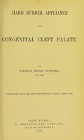 view Hard rubber appliance for congenital cleft palate / by Thomas Brian Gunning.