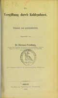 view Die Vergiftung durch Kohlendunst : klinisch und gerichtsärztlich dargestellt / von Hermann Friedberg.