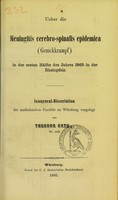 view Ueber die Meningitis cerebro-spinalis epidemica (Genickkrampf) in der ersten Hälfte des Jahres 1865 in der Rheinpfalz : Inaugural-Dissertation der medicinischen Facultät zu Würzburg vorgelegt / von Theodor Orth.