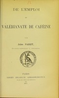 view De l'emploi du valérianate de caféine / par Jules Paret.