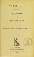 view Catalogue of the specimens of entozoa in the Museum of the Royal College of Surgeons of England / by T. Spencer Cobbold.