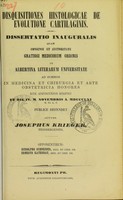 view Disquisitiones histologicae de evolutione cartilaginis : dissertatio inauguralis ... / publice defendet auctor Josephus Krieger ; opponentibus Rudolpho Schneider, Ernesto Katerbau.