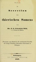 view Ueber die Secretion des thierischen Samens / von J.G. Friedrich Will.