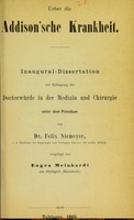 view Ueber die Addison'sche Krankheit : Inaugural-Dissertation zur Erlangung der Doctorwürde in der Medizin und Chirurgie unter dem Präsidium von Dr. Felix Niemeyer ... / vorgelegt von Eugen Meinhardt.