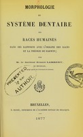 view Morphologie du système dentaire des races humaines dans ses rapports avec l'origine des races et la théorie de Darwin / par Ernest Lambert.