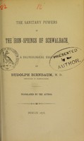 view The sanitary powers of the iron-springs of Schwalbach : a balneological essay / by Rudolph Birnbaum ; translated by the author.