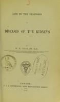 view Aids to the diagnosis of diseases of the kidneys / by W.R. Basham.