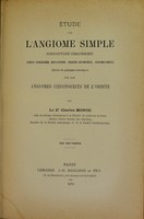 view Étude sur l'angiome simple sous-cutané circonscrit (naevus vasculaire sous-cutané, angiome lipomateux, angiome lobulé) : suivie de quelques remarques sur les angiomes circonscrits de l'orbite / par Charles Monod.