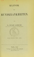 view Klinik der Mundkrankheiten. Erster Bericht, 1855-1860 / von Eduard Albrecht.