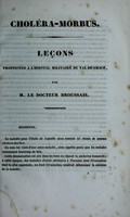 view Choléra-morbus : leçons professées à l'hôpital militaire du Val-de-Grâce / par M. le docteur Broussais.