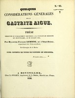 view Quelques considérations générales sur la gastrite aiguë : thèse présentée et publiquement soutenue à la Faculté de médecine de Montpellier, le 29 juillet 1836 / par Hyacinthe-François Lemoine.