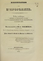 view Dissertation sur l'apoplexie : tribut académique présenté et publiquement soutenu à la Faculté de médecine de Montpellier, le 9 décembre 1836 / par Barthélemi-Jules-Henri Dalméras.