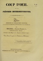 view Coup d'oeil sur les fièvres intermittentes : thèse présentée et publiquement soutenue à la Faculté de médecine de Montpellier, le 25 janvier 1837 / par Michel (André-Joseph).